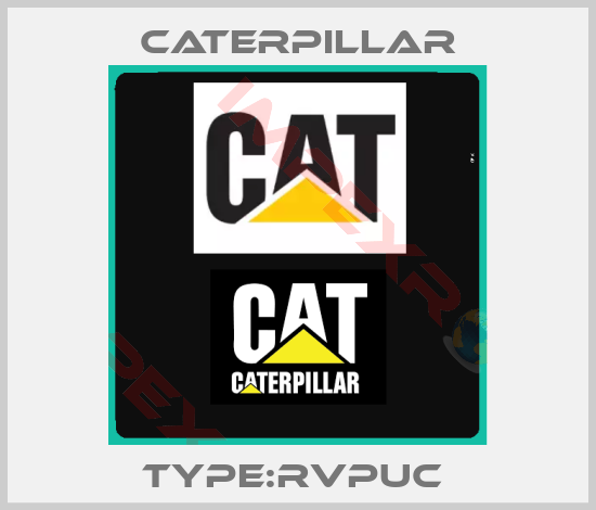 Caterpillar-TYPE:RVPUC 