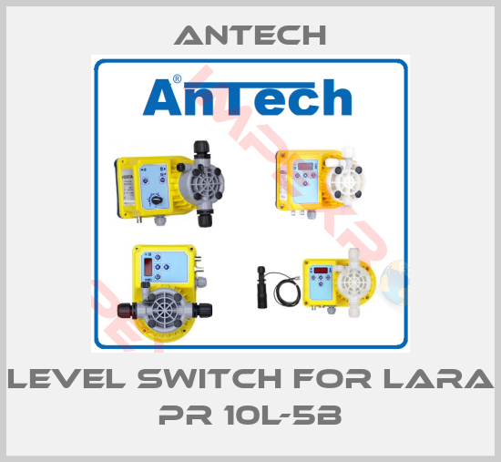 Antech-level switch for Lara PR 10L-5B