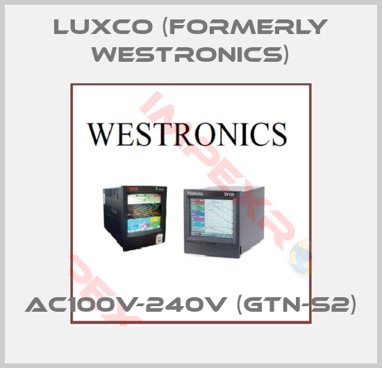 Luxco (formerly Westronics)-AC100V-240V (GTN-S2)