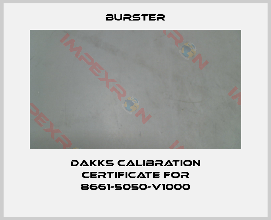 Burster-DAkkS Calibration Certificate for 8661-5050-v1000