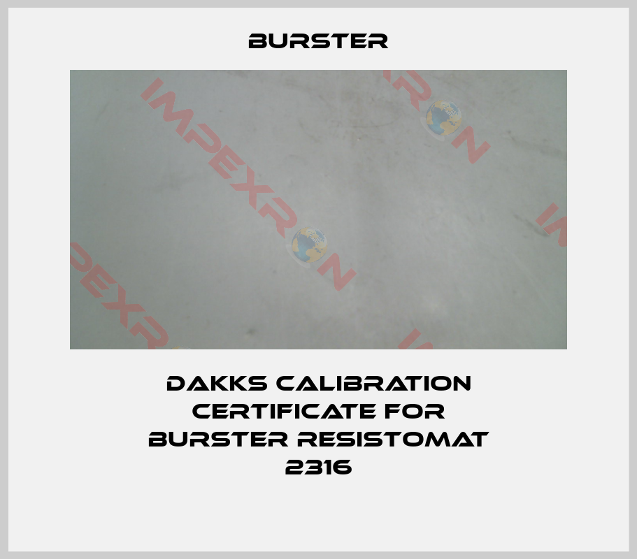 Burster-DAkkS Calibration Certificate for Burster RESISTOMAT 2316