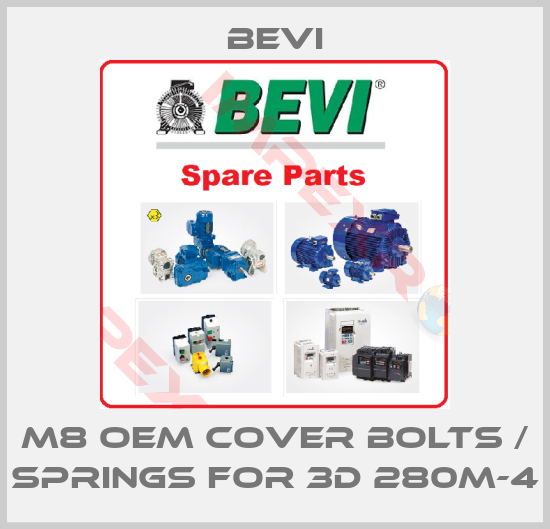 Bevi-M8 OEM cover bolts / springs for 3D 280M-4