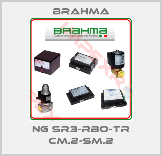 Brahma-NG SR3-RBO-TR CM.2-SM.2