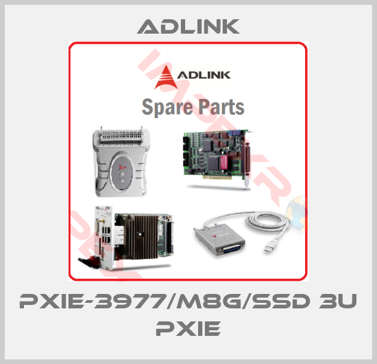 Adlink-PXIe-3977/M8G/SSD 3U PXIe