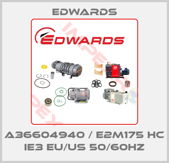 Edwards-A36604940 / E2M175 HC IE3 EU/US 50/60HZ