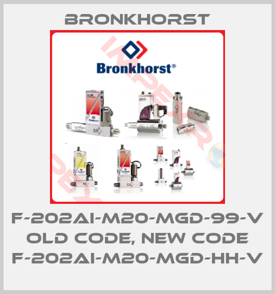 Bronkhorst-F-202AI-M20-MGD-99-V old code, new code F-202AI-M20-MGD-HH-V