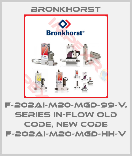 Bronkhorst-F-202AI-M20-MGD-99-V, series IN-FLOW old code, new code F-202AI-M20-MGD-HH-V