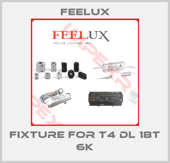 Feelux-Fixture for T4 DL 18T 6K