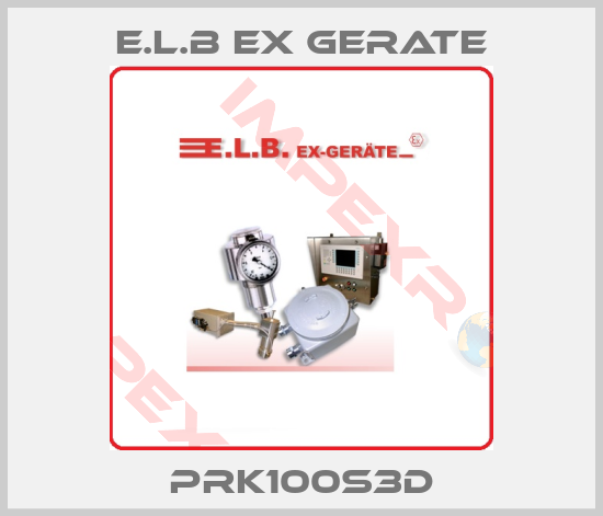 E.L.B Ex Gerate-PRK100S3D