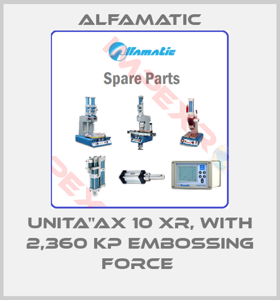 Alfamatic-UNITA"AX 10 XR, WITH 2,360 KP EMBOSSING FORCE 