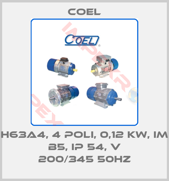 Coel-H63A4, 4 poli, 0,12 Kw, IM B5, IP 54, V 200/345 50Hz
