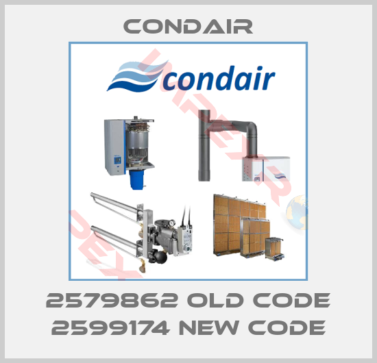 Condair-2579862 old code 2599174 new code