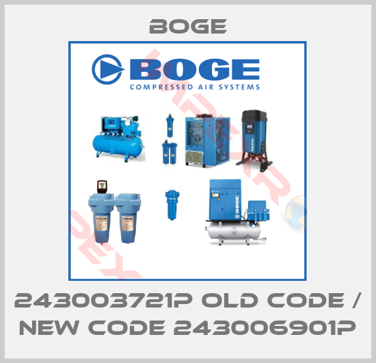 Boge-243003721P old code / new code 243006901P