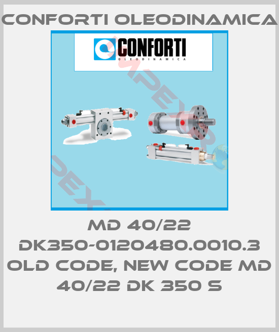 Conforti Oleodinamica-MD 40/22 DK350-0120480.0010.3 old code, new code MD 40/22 DK 350 S