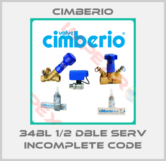 Cimberio-34BL 1/2 DBLE SERV incomplete code