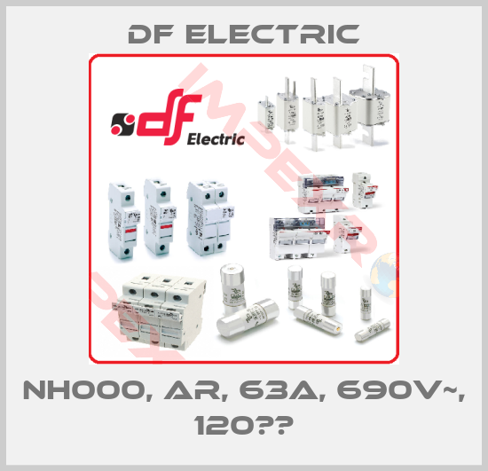 DF Electric-NH000, aR, 63A, 690V~, 120кА