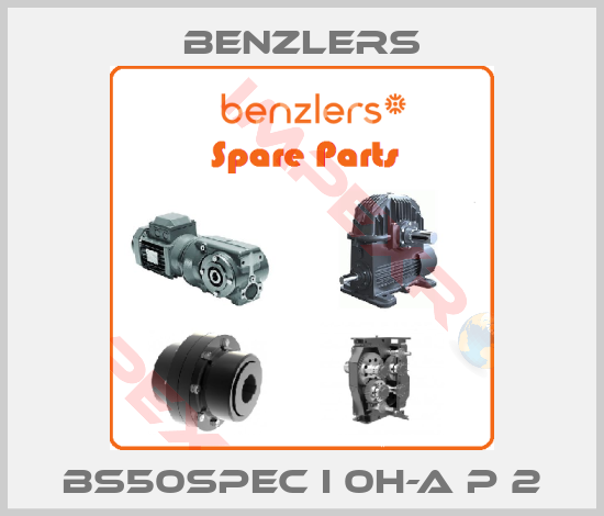 Benzlers-BS50SPEC I 0H-A P 2
