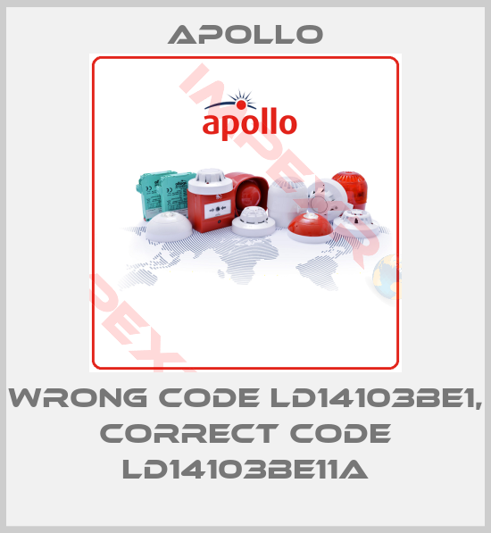 Apollo-wrong code LD14103BE1, correct code LD14103BE11A