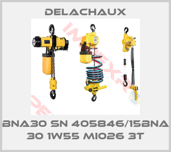 Delachaux-BNA30 SN 405846/15BNA 30 1W55 MI026 3T
