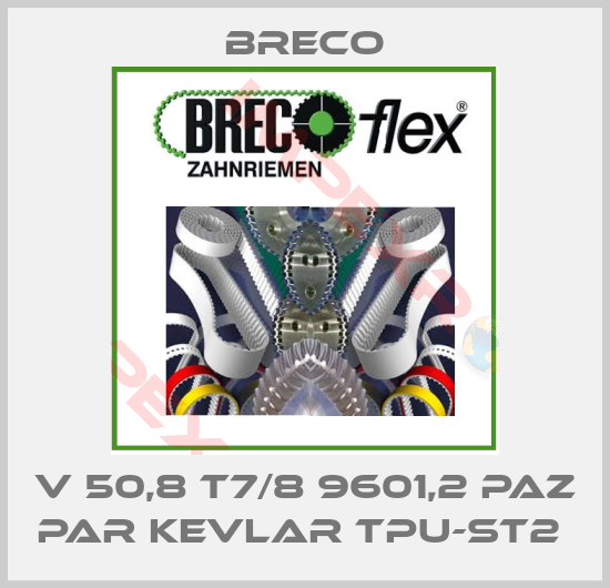 Breco-V 50,8 T7/8 9601,2 PAZ PAR KEVLAR TPU-ST2 