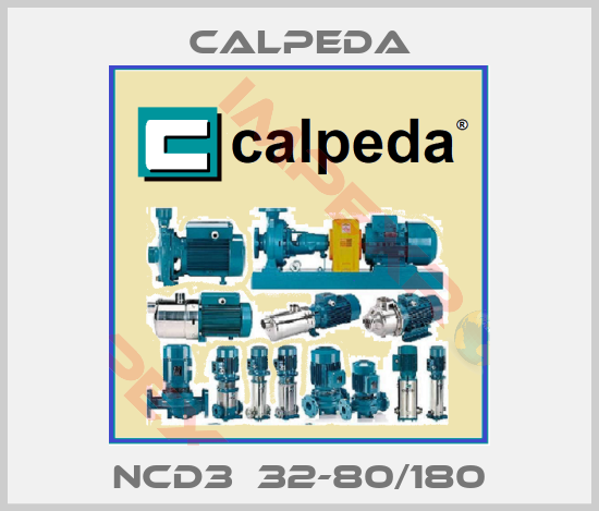 Calpeda-NCD3  32-80/180