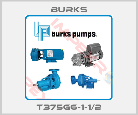 Burks-T375G6-1-1/2