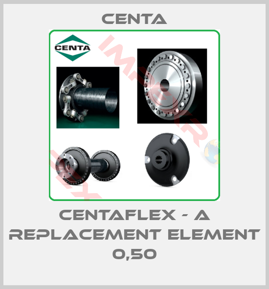 Centa-CENTAFLEX - A replacement element 0,50