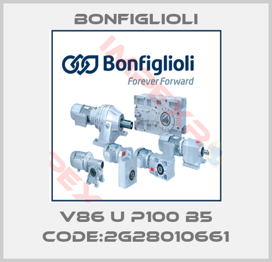 Bonfiglioli-V86 U P100 B5 CODE:2G28010661