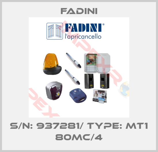 FADINI-S/N: 937281/ TYPE: MT1 80MC/4