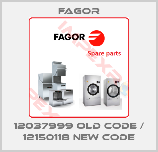 Fagor-12037999 old code / 12150118 new code