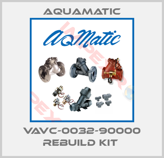 AquaMatic-VAVC-0032-90000 REBUILD KIT 