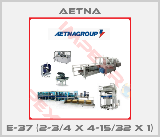 Aetna-E-37 (2-3/4 X 4-15/32 X 1)