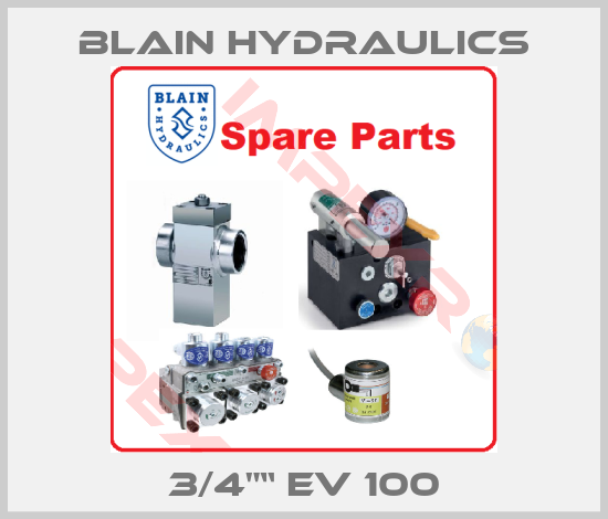 Blain Hydraulics-3/4"“ EV 100