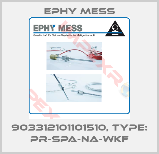 Ephy Mess-903312101101510, Type: PR-SPA-NA-WKF