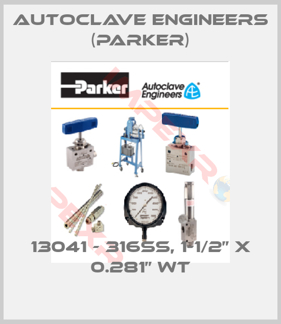 Autoclave Engineers (Parker)-13041 - 316SS, 1-1/2” x 0.281” WT