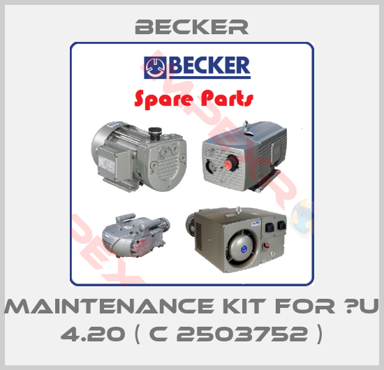 Becker-Maintenance Kit FOR 	U 4.20 ( C 2503752 )