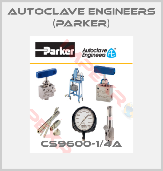 Autoclave Engineers (Parker)-CS9600-1/4A