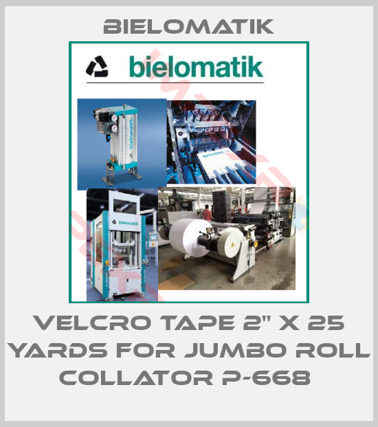 Bielomatik-VELCRO TAPE 2" X 25 YARDS FOR JUMBO ROLL COLLATOR P-668 