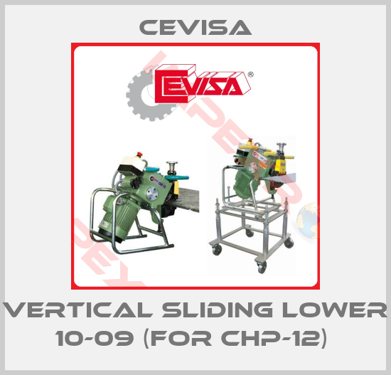 Cevisa-VERTICAL SLIDING LOWER 10-09 (FOR CHP-12) 