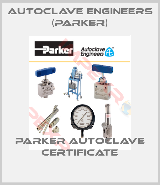 Autoclave Engineers (Parker)-Parker Autoclave certificate
