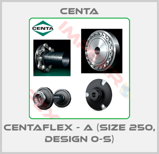 Centa-CENTAFLEX - A (size 250, Design 0-S)