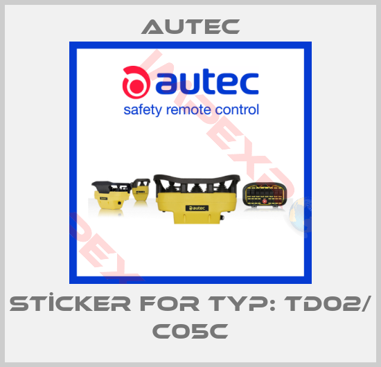Autec-STİCKER for typ: TD02/ C05C