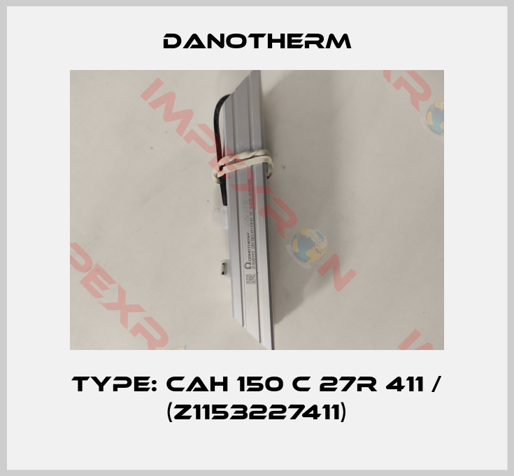 Danotherm-Type: CAH 150 C 27R 411 / (Z1153227411)