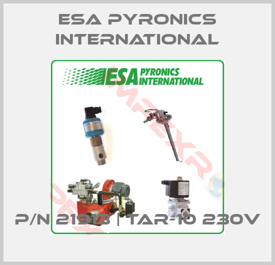 ESA Pyronics International-p/n 21913 | TAR-10 230V
