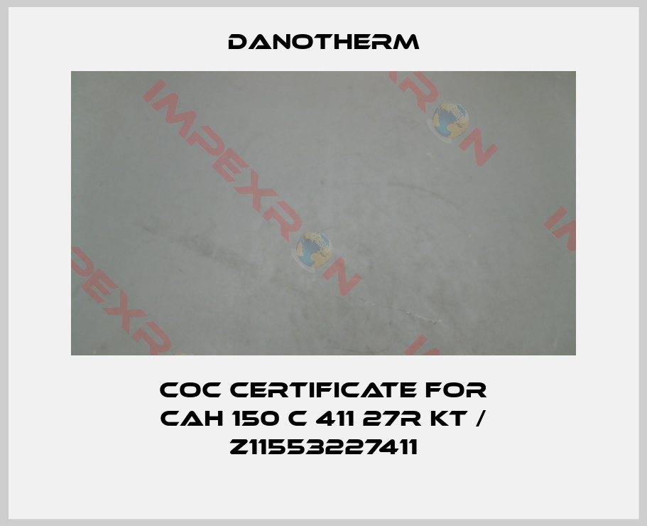 Danotherm-COC certificate for CAH 150 C 411 27R KT / Z11553227411