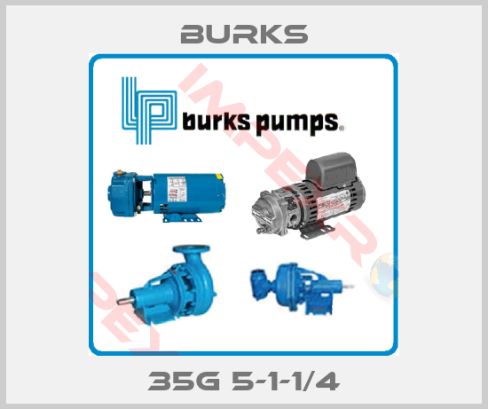 Burks-35G 5-1-1/4