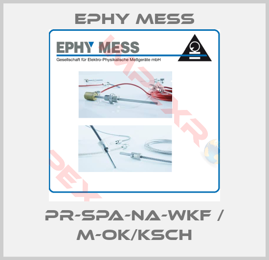 Ephy Mess-PR-SPA-NA-WKF / M-OK/KSCH