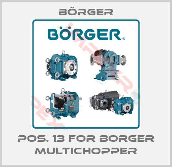 Börger-pos. 13 for Borger MULTICHOPPER