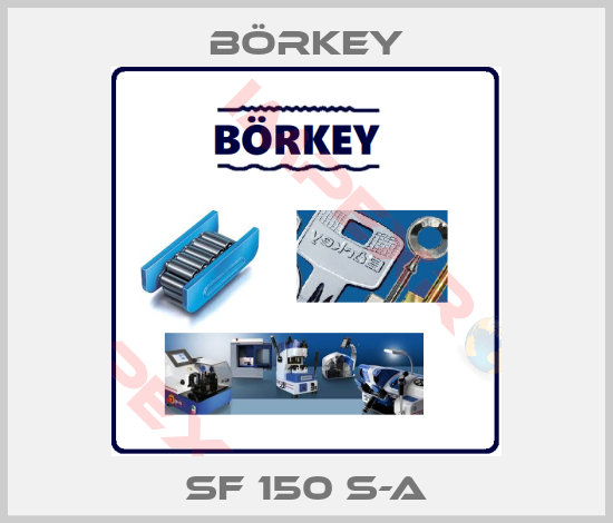 Börkey-SF 150 S-A