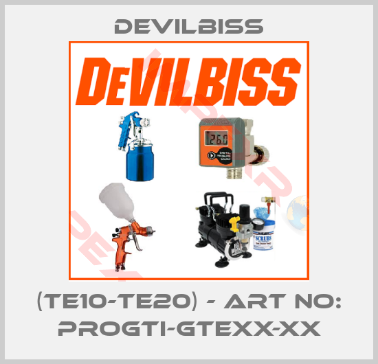 Devilbiss-(TE10-TE20) - Art No: PROGTI-GTEXX-XX